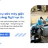 Dịch vụ sửa máy giặt tại Quảng Ngãi uy tín