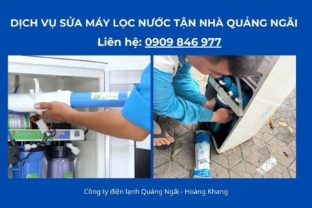 Dịch vụ sửa máy lọc nước tận nhà Quảng Ngãi